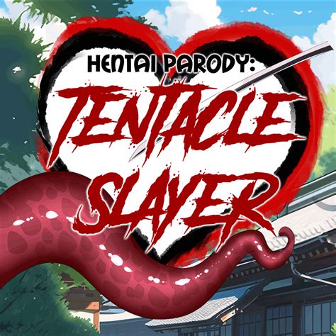 hentai tjan|Hentai Parody: Tentacle Slayer .